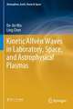 Kinetic Alfvén Waves in Laboratory, Space, and Astrophysical Plasmas