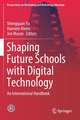 Shaping Future Schools with Digital Technology: An International Handbook