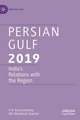 Persian Gulf 2019: India’s Relations with the Region