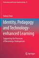 Identity, Pedagogy and Technology-enhanced Learning: Supporting the Processes of Becoming a Tradesperson