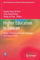 Higher Education in Taiwan: Global, Political and Social Challenges and Future Trends