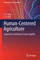 Human-Centered Agriculture: Ergonomics and Human Factors Applied