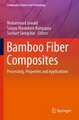 Bamboo Fiber Composites: Processing, Properties and Applications