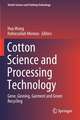 Cotton Science and Processing Technology: Gene, Ginning, Garment and Green Recycling