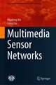 Multimedia Sensor Networks