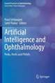 Artificial Intelligence and Ophthalmology: Perks, Perils and Pitfalls