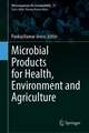 Microbial Products for Health, Environment and Agriculture