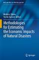 Methodologies for Estimating the Economic Impacts of Natural Disasters