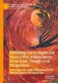 Rethinking Human Rights and Peace in Post-Independence Timor-Leste Through Local Perspectives