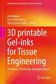 3D printable Gel-inks for Tissue Engineering: Chemistry, Processing, and Applications