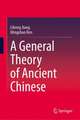 A General Theory of Ancient Chinese