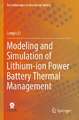 Modeling and Simulation of Lithium-ion Power Battery Thermal Management