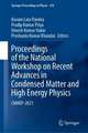 Proceedings of the National Workshop on Recent Advances in Condensed Matter and High Energy Physics: CMHEP-2021