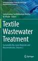 Textile Wastewater Treatment: Sustainable Bio-nano Materials and Macromolecules, Volume 2