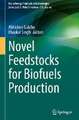 Novel Feedstocks for Biofuels Production