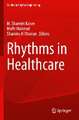 Rhythms in Healthcare