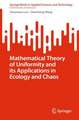 Mathematical Theory of Uniformity and its Applications in Ecology and Chaos