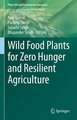 Wild Food Plants for Zero Hunger and Resilient Agriculture