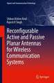 Reconfigurable Active and Passive Planar Antennas for Wireless Communication Systems