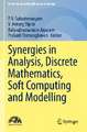 Synergies in Analysis, Discrete Mathematics, Soft Computing and Modelling