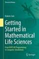 Getting Started in Mathematical Life Sciences: From MATLAB Programming to Computer Simulations