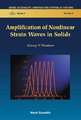 Amplification of Nonlinear Strain Waves