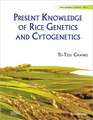 Present Knowledge of Rice Genetics and Cytogenetics