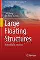 Large Floating Structures: Technological Advances