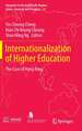 Internationalization of Higher Education: The Case of Hong Kong