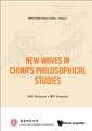 NEW WAVES IN CHINA'S PHILOSOPHICAL STUDIES