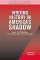 Writing History in America’s Shadow: Japan, the Philippines, and the Question of Pan-Asianism