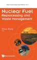 NUCLEAR FUEL REPROCESSING AND WASTE MANAGEMENT