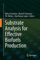 Substrate Analysis for Effective Biofuels Production