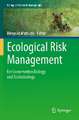 Ecological Risk Management: For Conservation Biology and Ecotoxicology