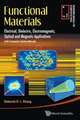 Functional Materials: Electrical, Dielectric, Electromagnetic, Optical and Magnetic Applications