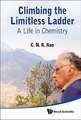 Climbing the Limitless Ladder: A Life in Chemistry