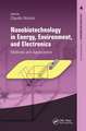 Nanobiotechnology in Energy, Environment and Electronics: Methods and Applications