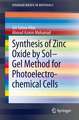 Synthesis of Zinc Oxide by Sol–Gel Method for Photoelectrochemical Cells