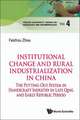 Institutional Change and Rural Industrialization in China: The Putting-Out System in Handicraft Industry in Late Qing and Early Republic Period