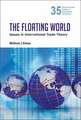 Floating World, The: Issues in International Trade Theory