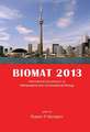 BIOMAT: International Symposium on Mathematical and Computational Biology, Toronto, Ontario, Canada 4-8 November 2013