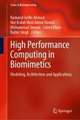 High Performance Computing in Biomimetics: Modeling, Architecture and Applications