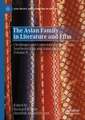 The Asian Family in Literature and Film: Challenges and Contestations-South Asia, Southeast Asia and Asian Diaspora, Volume II