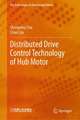 Distributed Drive Control Technology of Hub Motor