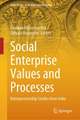 Social Enterprise Values and Processes: Entrepreneurship Studies from India