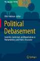 Political Debasement: Incivility, Contempt, and Humiliation in Parliamentary and Public Discourse