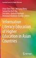 Information Literacy Education of Higher Education in Asian Countries