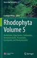 Rhodophyta Volume 5: Ahnfeltiales, Gigartinales, Sebdeniales, Nemastomatales, Plocamiales, Gracilariales and Rhodymeniales