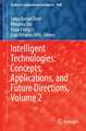 Intelligent Technologies: Concepts, Applications, and Future Directions, Volume 2