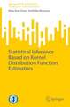 Statistical Inference Based on Kernel Distribution Function Estimators